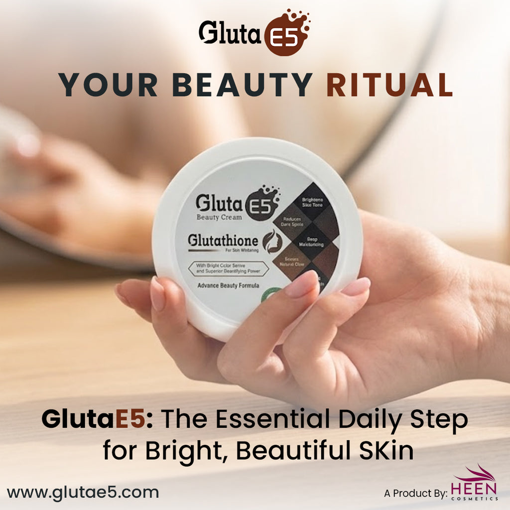 Gluta E5 Glutathione Beauty Cream | Skin Whitening & Brightening Cream